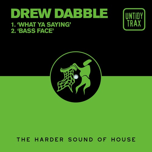 Drew Dabble - What Ya Saying [UNTIDY045]